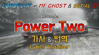 Hotblade  Power Two 가사amp번역【LyricsMF GhostEurobeatMF고스트유로비트】 [upl. by Lindon]