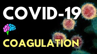 Coagulation and Clotting in COVID19  Disseminated Intravascular Coagulopathy DIC [upl. by Humberto]