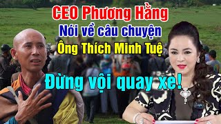 Nóng CEO Phương Hằng nói về Ông Thích Minh Tuệ và Góc nhìn Trung lập từ Phúc Tài Chính [upl. by Nyssa]