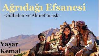 Ağrıdağı Efsanesi Gülbahar ve Ahmetin Aşkı [upl. by Oneill]