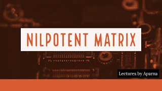 NILPOTENT MATRIX  WITH EXAMPLE  LINEAR ALGEBRA  VERY EASY [upl. by Ihcur]