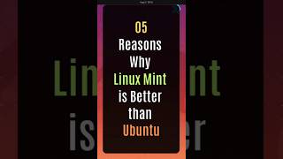 5 Reasons Why Linux Mint is Better Than Ubuntu  Linux Mint vs Ubuntu ubuntu linuxmint linux [upl. by Siravrat239]