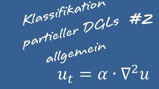 Klassifizierung Partieller Differentialgleichungen allgemein 2 [upl. by Airlee]