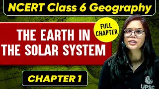 The Earth in The Solar System FULL CHAPTER  Class 6 Geography Chapter 1  UPSC Preparation 🚀 [upl. by Nylzzaj]