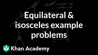 Equilateral and isosceles example problems  Congruence  Geometry  Khan Academy [upl. by Antin]