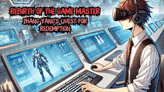 Rebirth of the Game Master Zhang Yangs Quest for Redemption  Audiobook  Recap 177 Volume 4  A2 [upl. by Akinak167]