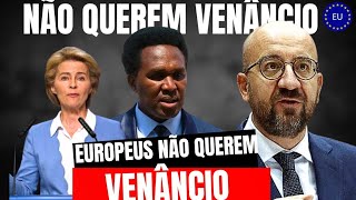 OS EUROPEUS NÃO QUEREM VENÂNCIO NA PRESIDÊNCIA [upl. by Tlihcox]