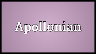 Apollonian Meaning [upl. by Werdn86]