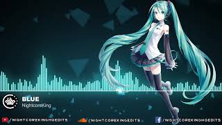 Nightcore  Blue Remix Da Ba Dee [upl. by Verney]