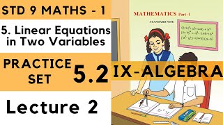 9th Maths 1 Practice Set 52 Lecture 2 Linear Equations in 2 Variables Chapter 5 Std 9th Algebra [upl. by Vokay]