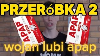 wojan lubi apap przeróbka 2 zeszyty wojana [upl. by Stoneman]