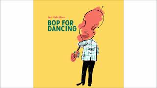 Ian Hutchinson 2024 Bop For Dancing [upl. by Lady]