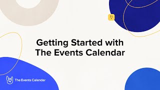 Getting Started with The Events Calendar  WordPress Plugin [upl. by Bowers]