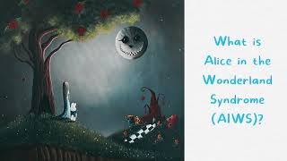 What is AIWS Alice in the Wonderland Syndrome [upl. by Rhiamon790]