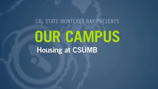 CSUMB Tour 26  Living [upl. by Aifoz]