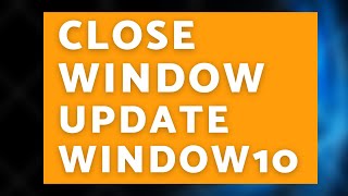 Close Automatic Updates Window 10  Stop Automatic Updates  Disable Window Update [upl. by Ennahgiel]