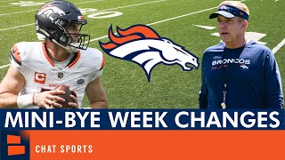 Denver Broncos Making MAJOR Changes During Their MiniBye [upl. by Xuagram432]