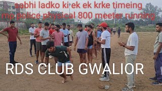 sabhi ladko ek ek krke timeing 800 meeters running mp police physical rdsclubgwalior [upl. by Shae]