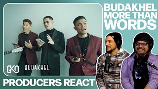 PRODUCERS REACT  BUDAKHEL More Than Words Reaction [upl. by Etnauj]