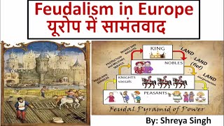 Feudalism in Europe यूरोप में सामंतवाद  Causes of Decline in Feudalism  MHI01 World History [upl. by Eisdnil243]