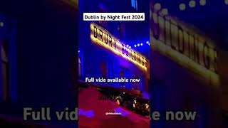 Dublin Night Fest 2024 ‼️ shorts dublin drury festival night [upl. by Jo-Ann441]