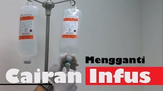 Cara Mengganti Cairan Infus 💖 Health Care 💖 [upl. by Kliment58]