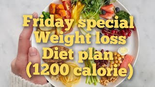 1200 calorie Friday special weight loss diet plan 1200caloriediet weightlossdiet healthyfood [upl. by Schou933]