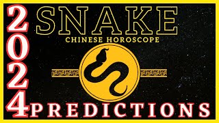 Snake Chinese Zodiac Signs 2024 Horoscope Predictions [upl. by Pigeon]