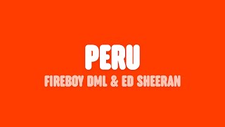 Fireboy DML amp Ed Sheeran  Peru Lyrics [upl. by Navad]