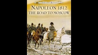 History of Warfare  Napoleons Road To Moscow  1812 [upl. by Ruffina214]