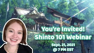 Shinto 101 Webinar Invitation  Tuesday Sept 21 2021 at 7 PM EST [upl. by Hachmin321]