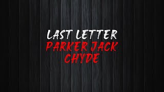 Chyde Parker Jack  Last Letter Official Lyric Video [upl. by Akcirderf]