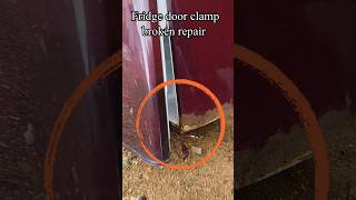 Fridge door clamp broken repair Tamil shorts workshoptamil shortvideo [upl. by Endor]