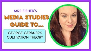 Media Studies  Gerbners Cultivation Theory  Simple Guide For Students amp Teachers [upl. by Uy813]