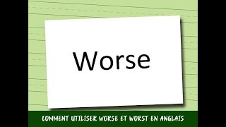 Comment utiliser worse et worst en anglais [upl. by Reo]