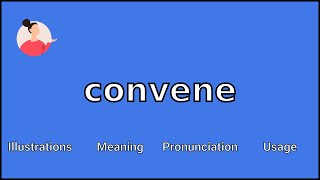 CONVENE  Meaning and Pronunciation [upl. by Marguerie]