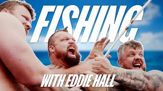 The Strongest Men In The World Go Fishing Feat Eddie Hall [upl. by Nnaid]