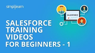 Salesforce Training Videos For Beginners  1  Salesforce Administrator Training  Simplilearn [upl. by Laurens]