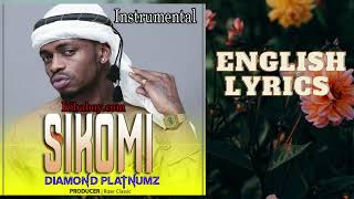 SIKOMI English Lyrics by Diamond Platinum [upl. by Asenaj]