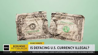 Money Minute Is defacing US currency illegal [upl. by Willey]