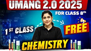 UMANG 20 2025  First Free Class of Class 8th CHEMISTRY 🤩  CBSE BOARD 🎯 [upl. by Norted]