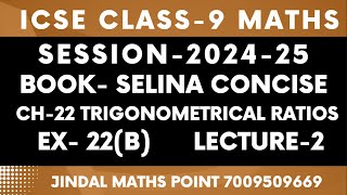 ICSE Class 9 202425 Ch22 Trigonometrical Ratios Ex22B From Selina Concise Lecture2 [upl. by Sonnie541]