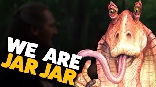 Jar Jar is the Greatest Prequels Character We are Jar Jar [upl. by Anoiek]