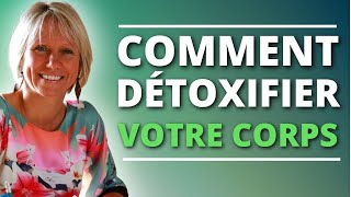 Détoxifier Son Corps et Se Débarrasser des Toxines Facilement [upl. by Layman]