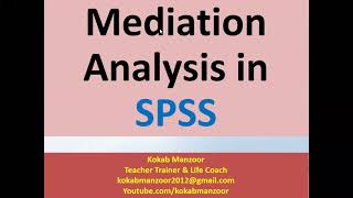 Mediation analysis in SPSS  How to run and interpret results of Mediation in SPSS  Kokab Manzoor [upl. by Arte629]