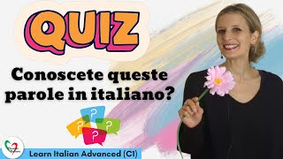 Learn Italian Advanced C1 Quiz di lessico Conoscete queste parole in italiano [upl. by Cahra345]