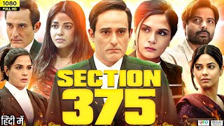 Section 375 Full Movie  Akshaye Khanna Richa Chadha Tarun Saluja  Facts amp Review [upl. by Enaujed822]