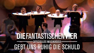 Die Fantastischen Vier  Gebt uns ruhig die Schuld Offizielles Musikvideo [upl. by Gyasi]