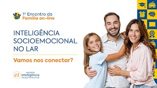 1º ENCONTRO DA FAMÍLIA ONLINE  Inteligência socioemocional no lar [upl. by Delgado]