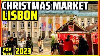 🔴Lisbon CHRISTMAS MARKET 2023  Portugal [upl. by Nossaj847]